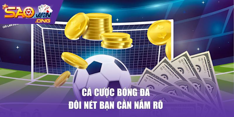 Đôi nét về cá cược bóng đá tại SAOWIN