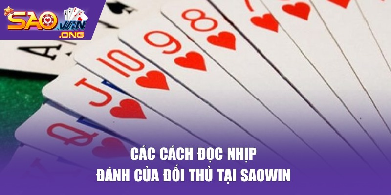 Các cách đọc nhịp đánh của đối thủ tại SAOWIN